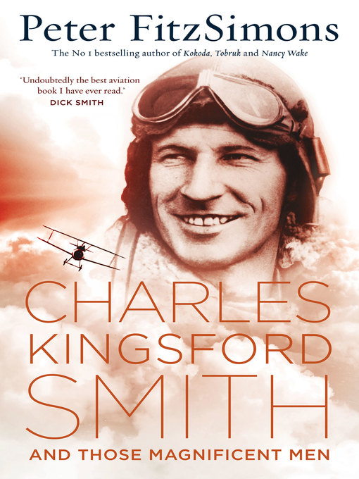 Title details for Charles Kingsford Smith and Those Magnificent Men by Peter FitzSimons - Available